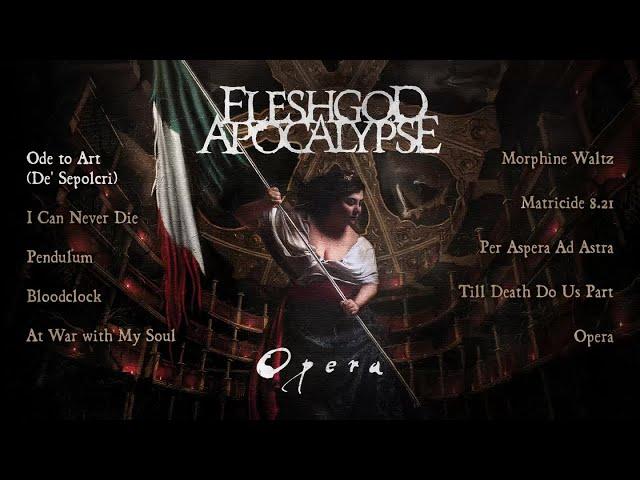 FLESHGOD APOCALYPSE - Opera (OFFICIAL FULL ALBUM STREAM)