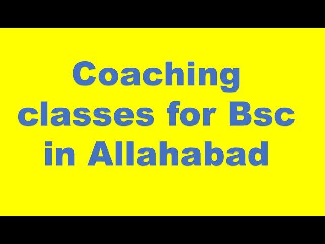 Bsc Coaching classes in Prayagraj | Bsc Coaching classes ruin students