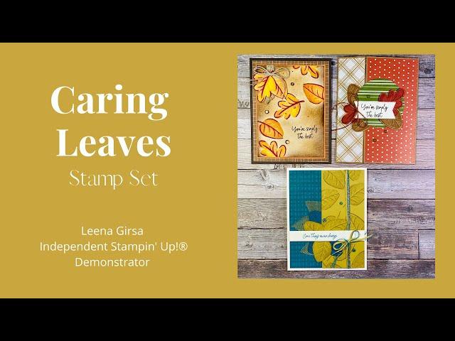 Three Easy Cards with the Caring Leaves Stamp Set by Stampin’ Up!®