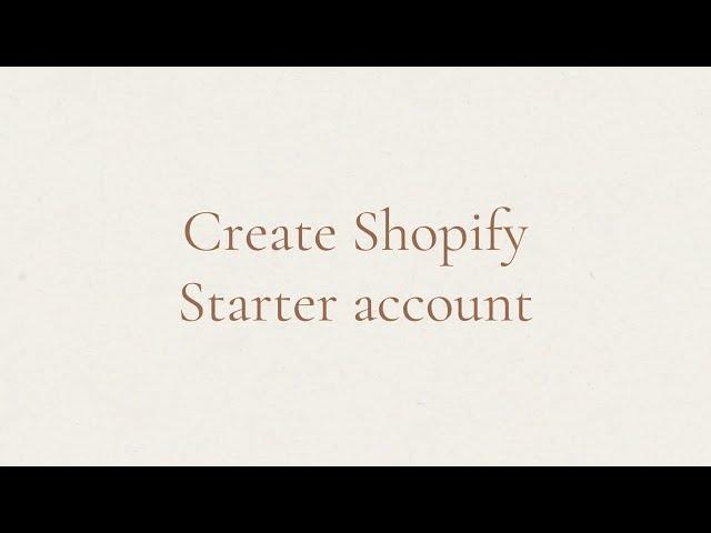 Create Shopify Starter account