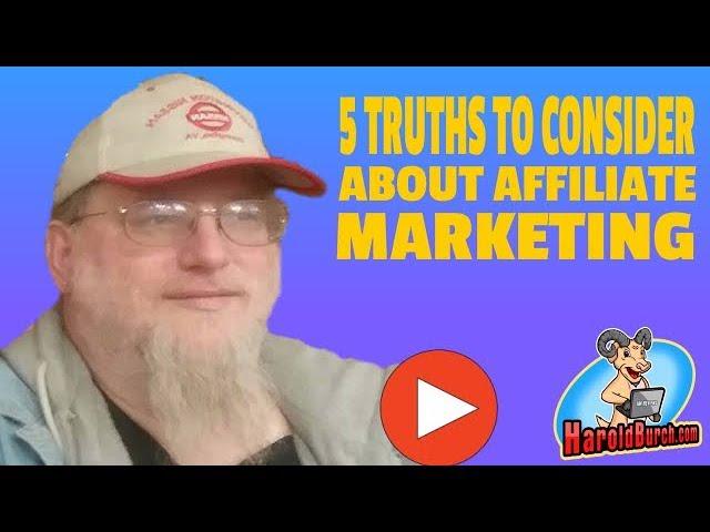 5 Truths To Consider About Affiliate Marketing