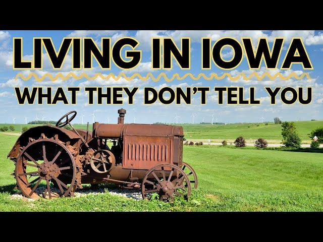 Living in Iowa - Things They Don’t Tell You