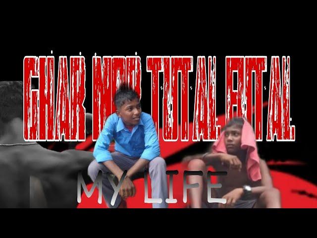 MY NEW SONG | GHAR MOR TUTAL FUTAL | MY LIFE BRO ..