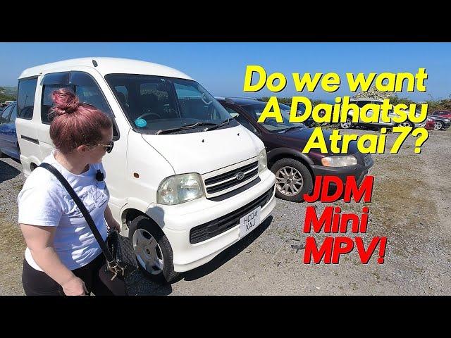 "Would you like to buy a Daihatsu Atrai 7?" So, did we?