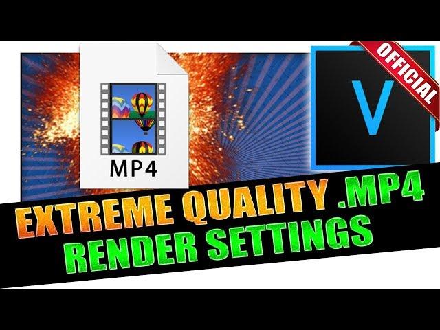 How To Render The HIGHEST Quality .MP4 ‍ VEGAS 16 Tutorial #57 