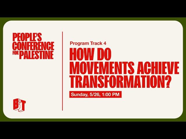 How do Movements Achieve Transformation? | People's Conference for Palestine