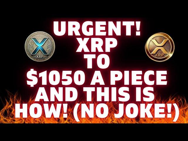 URGENT!  XRP To $1050 And This Is HOW!  BITCOIN XRP Price Predictions! #wealth #xrp #bitcoin