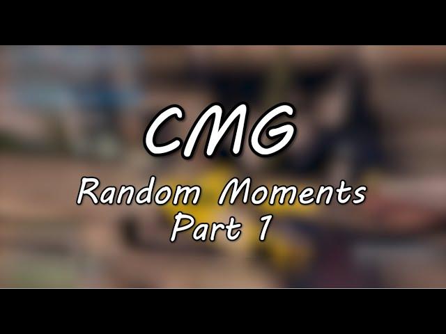 CMG Random Moments Part 1