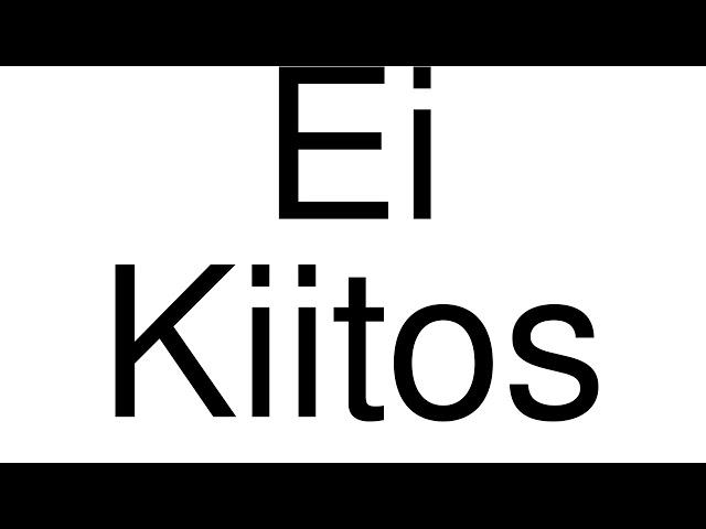 How to Pronounce correctly Ei Kiitos (Movie)