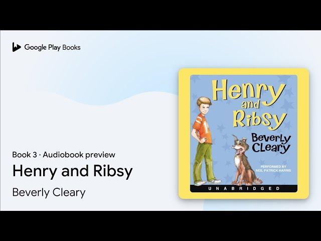 Henry and Ribsy Book 3 by Beverly Cleary · Audiobook preview