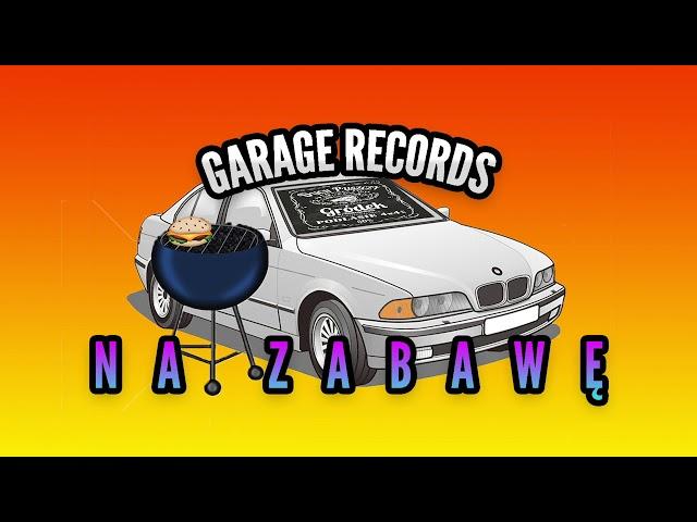 Garage Records - Na Zabawę (prod. Mylose)