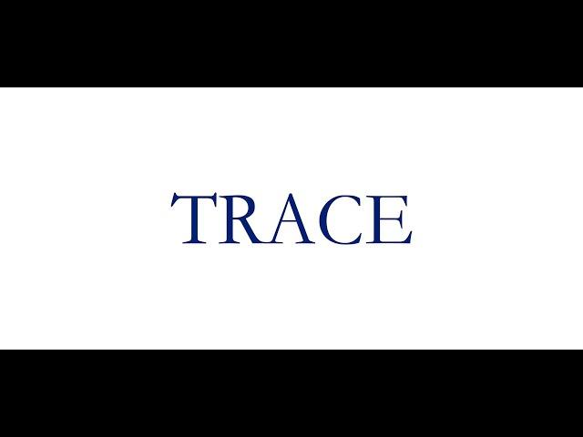 TRACE