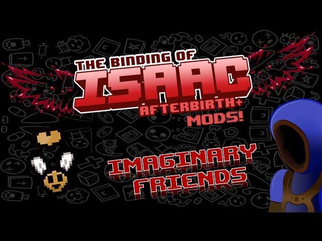 IMAGINARY FRIENDS! BETTER FLIES! :: Binding of Isaac: Afterbirth+ Mods