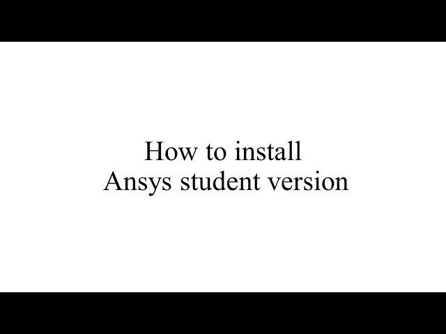 How to Install Ansys Student 2023 R2