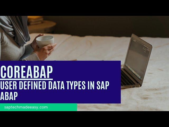 User defined Data Types in SAP ABAP