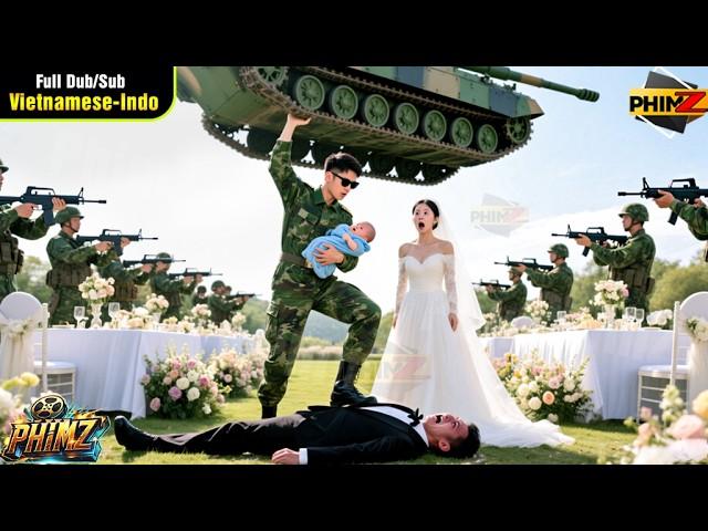 Chiến Thần Xuất Ngũ Về Bắt Gặp Vợ Phản Bội, Ôm Con Đến Quậy Nát Đám Cưới Báo Thù Kẻ Phụ Bạc
