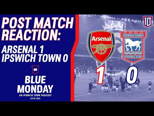  ARSENAL 1-0 IPSWICH TOWN POST MATCH REACTION | Blue Monday Flagship Show | #itfc #arsenal