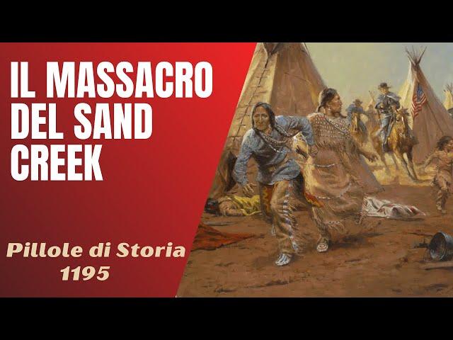 1195- Il massacro del Sand Creek [Pillole di Storia]