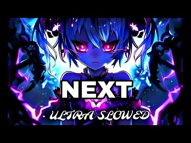 NCTS - NEXT! [ULTRA SLOWED + REVERB]