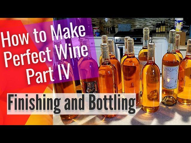 How to Make Wine from Fruit The Only Wine Recipe You Will Ever Need- Part IV - Bottling Wine