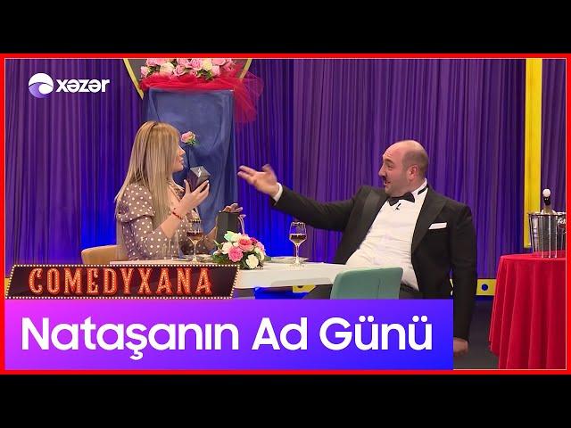 Nataşanın Ad Günü | Comedyxana