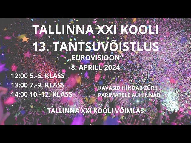 7.-9. klassid XXI Kooli 13. tantsuvõistlusel "Eurovisioon"