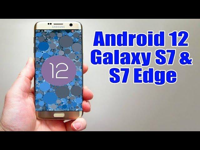 CARA MUDAH UPGRADE SAMSUNG S7 ATAU S7 EDGE KE ANDROID 12 (COSTUM ROM)