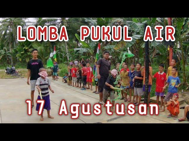 LOMBA PUKUL AIR PUTRA 17 AGUSTUSAN DUSUN PANGKALAN DARAT