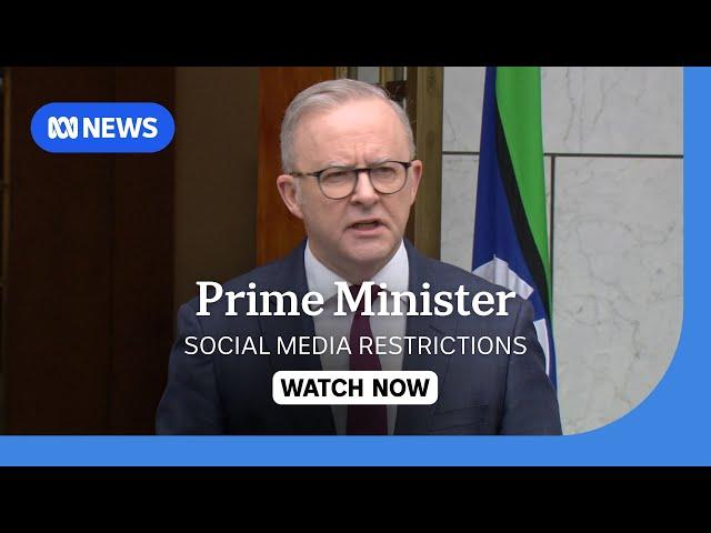 IN FULL: Prime Minister Anthony Albanese announces plan to ban social media | ABC NEWS