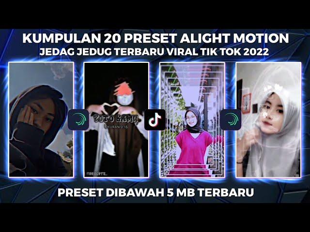 KUMPULAN 20 PRESET ALIGHT MOTION VIRAL TERBARU 2022 | DIBAWAH 5MB