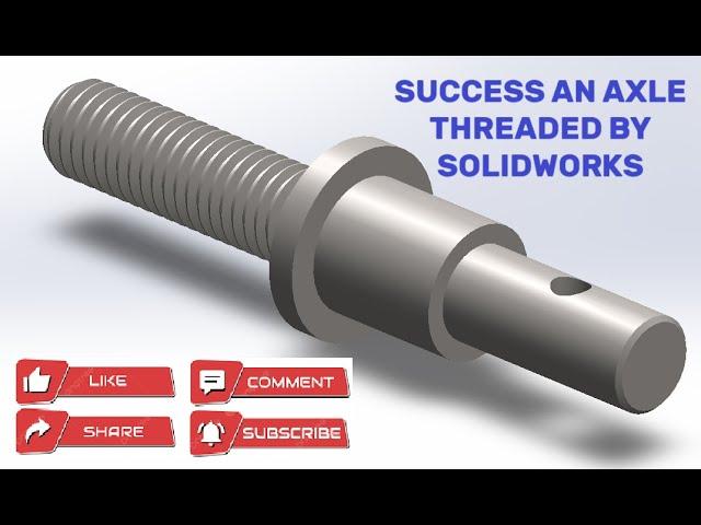 #How #master  #SolidWorks #Techniques: #Threading and #Drilling an #Axle