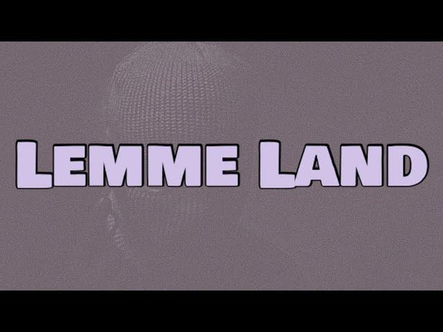 Canking x Ess2Mad - Lemme Land (Lyrics) “It Is What It Is But Nothing’s The Same”