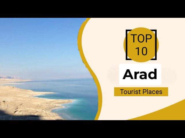 Top 10 Best Tourist Places to Visit in Arad | Israel - English