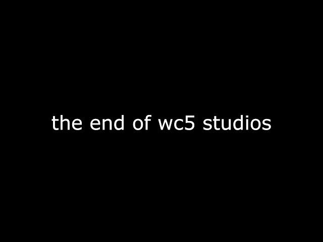 The End of the WC5 Studio Channel [April fools]