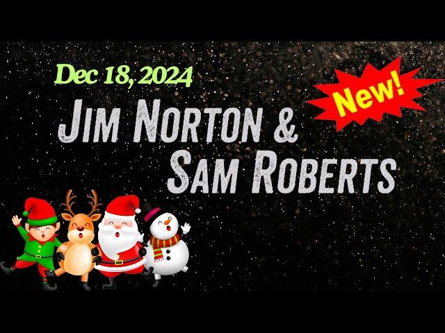 Jim Norton & Sam Roberts   December 18, 2024 