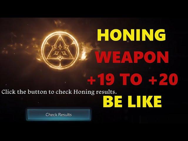 [LOST ARK] WEAPON HONING +19 TO +20 BE LIKE