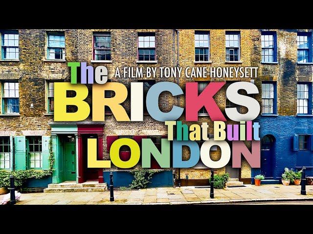 THE BRICKS THAT BUILT LONDON - The London You Don't Know