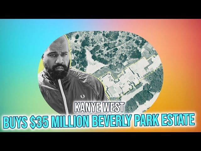 Kanye West Splurges $35 Million on Beverly Park Estate!