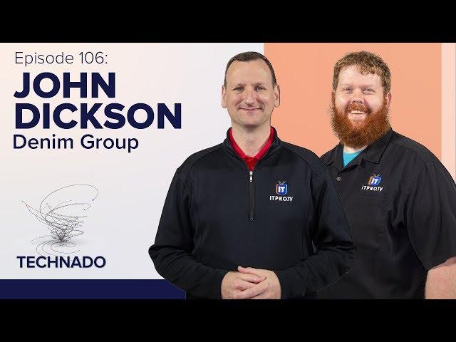 Technado, Episode 106: Denim Group’s John Dickson