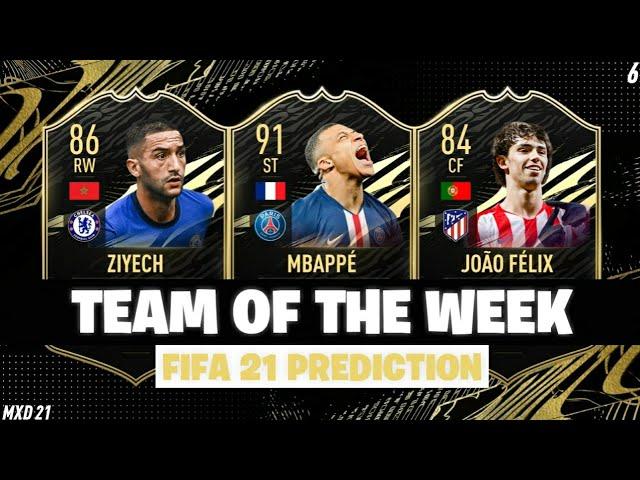 FIFA 21 TOTW 6 PREDICTIONS | TEAM OF THE WEEK 6 | FT. MBAPPE, ZIYECH, FELIX