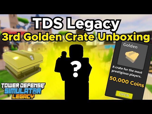 TDS Legacy 3rd Golden Crate Unboxing - Tower Defense Simulator Legacy Roblox