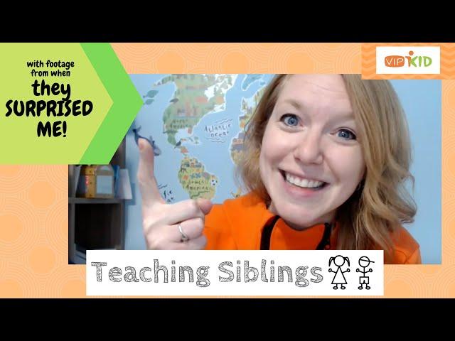 Chat about Teaching Siblings on VIPKID!