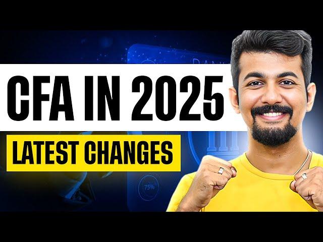 CFA 2025 Updates | MAJOR changes!