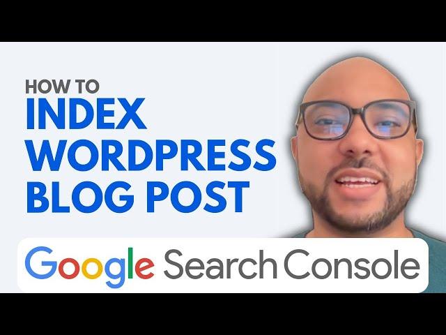 How to Index a WordPress Blog Post in Google Search Console