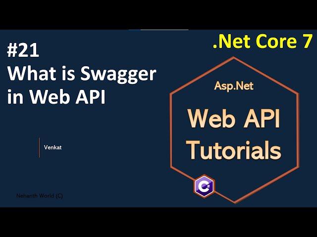 Part 21 What is Swagger in Web/REST API 7.0 || Asp.Net Core Web API Tutorials C#