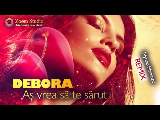 Debora  As vrea sa te sarut | REMIX by Nynno Martinez