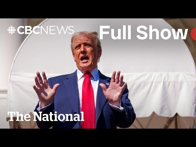 CBC News: The National | Steel, aluminum tariffs take effect