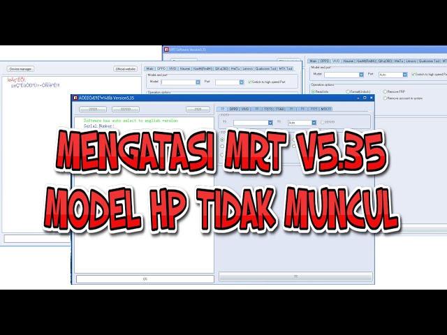 Mengatasi MRT V5.35 Model atau  Tipe HP Tidak Muncul