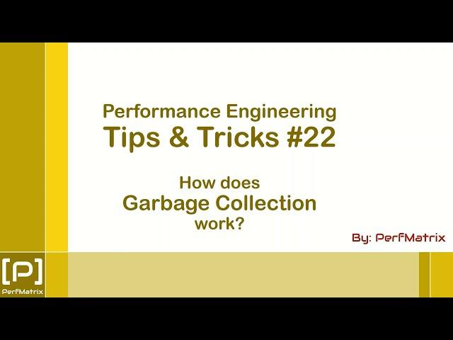 Performance Engineering Tip 22 - How does Garbage Collection (GC) work? #garbagecollection #tuning