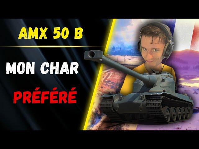  Mon char PREFERE ▶️ Gameplay AMX 50B ️ [WOT-FR]